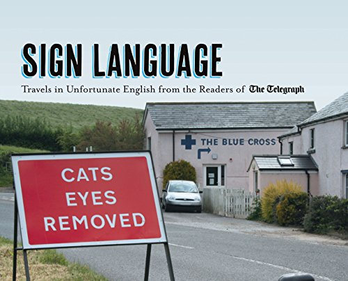 Sign Language: Travels in Unfortunate English from the... - The Daily Telegraph