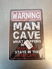 "Warning Man Cave What Happens in the Stays Man Cave" Metal 8"x12" Sign