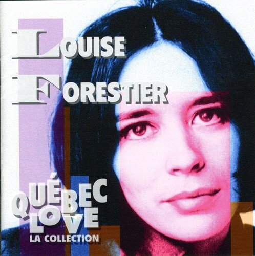 Forestier, Louise Louise Forestier//Quebec Love (La Collection) (CD)