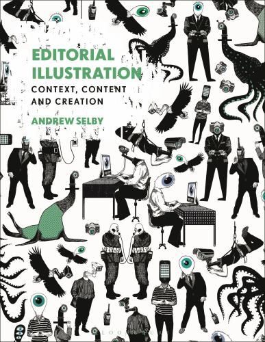 Editorial Illustration : Context, Content and Creation by Andrew Selby (2022,...