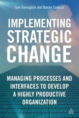 Daniel Samson Tom Bevingto Implementing Strategic Chang (Paperback) (UK IMPORT)