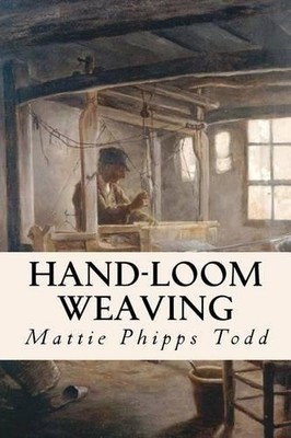 Mattie Phipps Todd Hand-Loom Weaving (Taschenbuch) (US IMPORT)