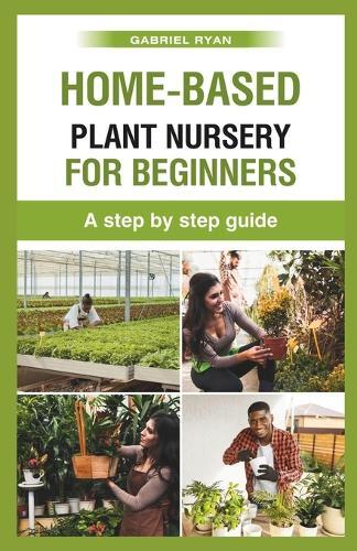 Gabriel Ryan home-based plant nursery for beginners (Tascabile)