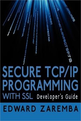 Secure TCP/IP Programming with SSL: Developer's Guide (Paperback or Softback)