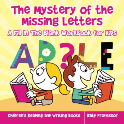 The Mystery of the Missing Letters - A Fill In The Blan -  NEW Baby Professor 20
