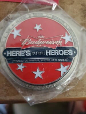 Budweiser Here's to the Heroes Proud to Serve those who Serve Challenge Coin
