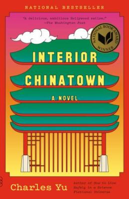 Interior Chinatown: A Novel; National Book- 9780307948472, Charles Yu, paperback