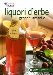 Liquori derbe, grappe, amari e... von Demetra | Buch | Zustand gut
