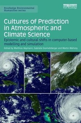 Cultures of Prediction in Atmospheric and Climate Science: Epistemic and Cultura