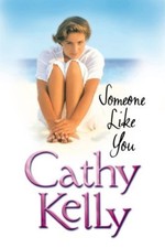 Someone Like You By Cathy Kelly. 9781842230817
