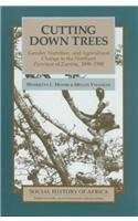 CUTTING DOWN TREES: GENDER, NUTRITION, AND AGRICULTURAL By Henrietta Moore VG