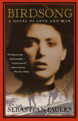 Birdsong: A Novel of Love and War (Vintage International) by Faulks
