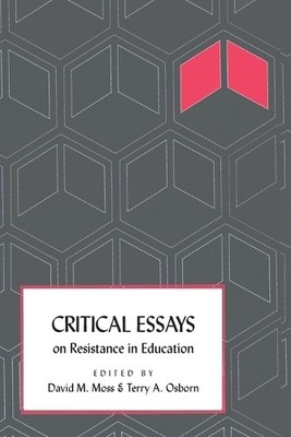 Shirley R. Steinberg Critical Essays on Resistance in Education (Taschenbuch)