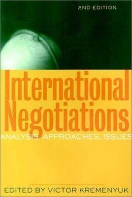 International Negotiation : Analysis, Approaches, Issues by Victor A....
