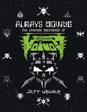 VOIVOD BOOK! Always Moving - The Strange Multiverse of Voivod, by Jeff Wagner