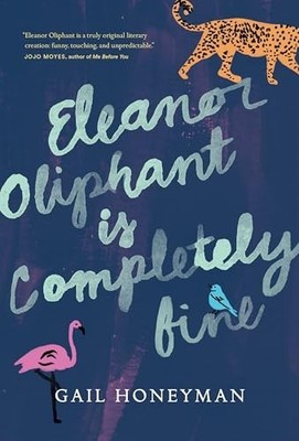 Eleanor Oliphant Is Completely Fine, Honeyman, Gail
