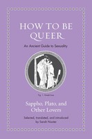 How To Be Queer An Ancient Guide To Sexuality Sappho Buch Englisch 2024