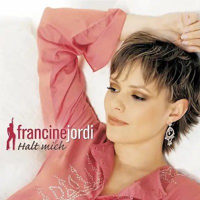 Francine Jordi - Halt Mich