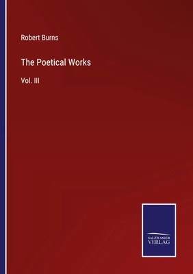 Robert Burns | The Poetical Works | Taschenbuch | Englisch (2022) | Vol. III