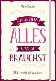 Ich bin alles, was du brauchst: 365 Liebesbriefe vo... | Buch | Zustand sehr gut