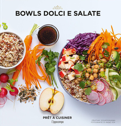 Bowls dolci e salate - Orathay Souksisavanh - 2021 - L'Ippocampo