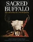 The Sacred Buffalo: The Lakota Way for a New Beginning