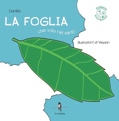 Libri DaniRo - La Foglia Che Vola Nel Vento