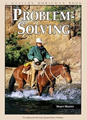 Problem Solving : Preventing and Solving Common Horse Problems Ma