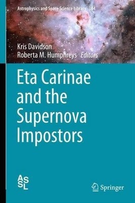 Eta Carinae and the Supernova Impostors - 9781489989253