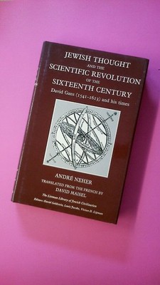 171660 Andre Neher JEWISH THOUGHT AND THE SCIENTIFIC REVOLUTION OF THE SIXTEENTH