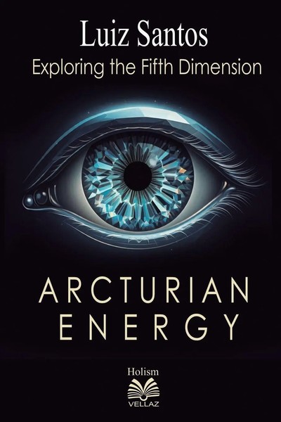 Arcturian Energy - Exploring The Fifth Dimension | Luiz Santos | Taschenbuch-image