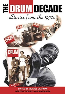 The Drum Decade: Stories from the 1950s by Michael Chapman 9780869809853 NEW