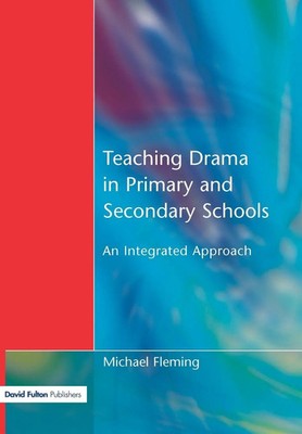 Teaching Drama in Primary and Secondary Schools | An Integrated Approach | Buch