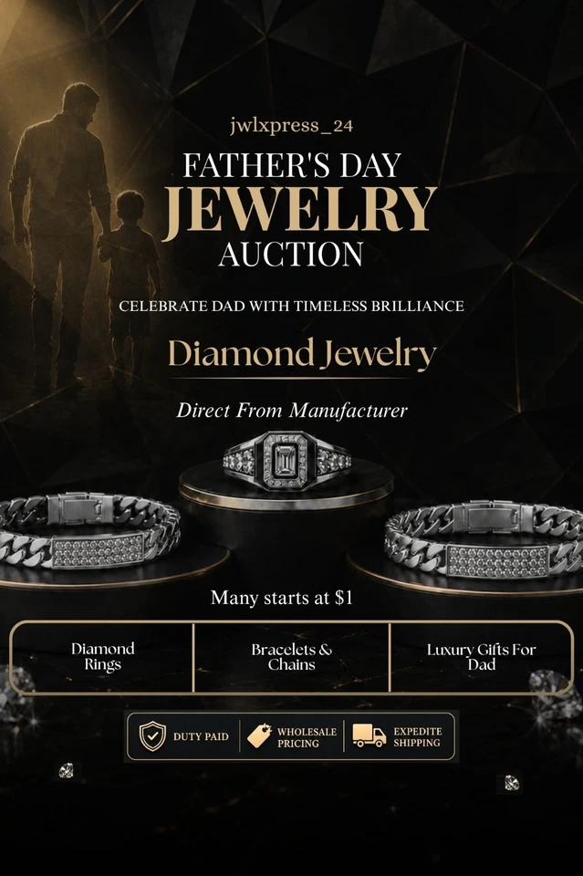 Father’s Day Flash: Premium Diamond & Gem Jewelry Auction! Starts at $1! 💎