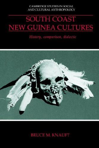 South Coast New Guinea Cultures: History, Comparison, Dialectic