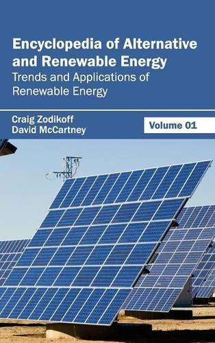 Encyclopedia of Alternative and Renewable Energy: Volume 01 (Trends a (Hardback)