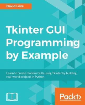 Tkinter Gui Programming By Example 9781788627481| eBay