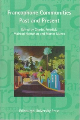 Francophone Communities Past and Present: Paragraph: A Journal of Modern Critica