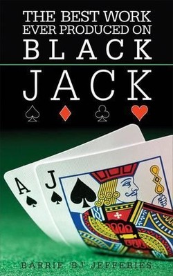 Barrie William Jefferies The Best Ever Work Produced on Black Jack (Taschenbuch)