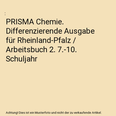 PRISMA Chemie. Differenzierende Ausgabe für Rheinland-Pfalz / Arbeitsbuch 2. 7.