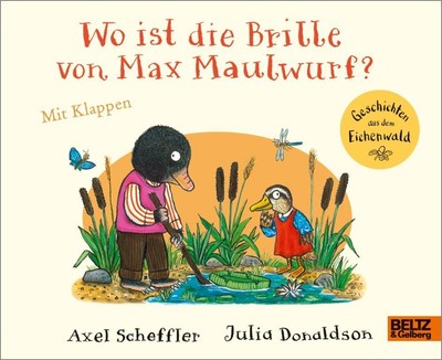 Wo ist die Brille von Max Maulwurf?, Axel Scheffler