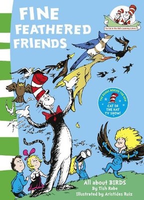 Fine Feathered Friends: Book 6 (The Cat in the Hat's Le by Rabe, Tish 0007130589