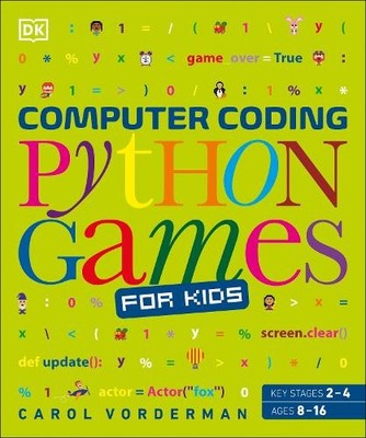 Computer Coding Python Games for Kids by Vorderman, Carol 0241317797