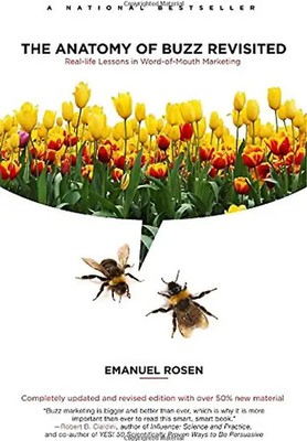 The Anatomy of Buzz Revisited: Real-life lessons in Word-of-Mouth Marketing - Em
