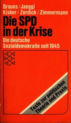 SPD in der Krise: Die deutsche Sozialdemokratie seit 1945 Brauns, Hans-Jochen un