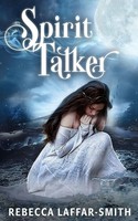 Spirit Talker Rebecca Laffar-Smith Taschenbuch Kartoniert / Broschiert Englisch