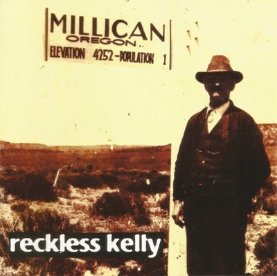 Reckless Kelly - Millican  (CD, Album)
