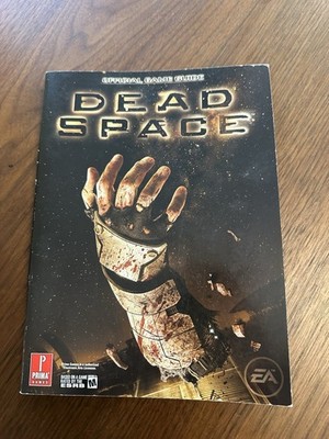Dead Space : Prima Official Game Strategy Guide by Prima Games EA