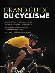 Grand livre du cyclisme von Cycling plus Magazine | Buch | Zustand gut