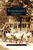 Susquehanna County Historical Society | Susquehanna County | Buch | Englisch